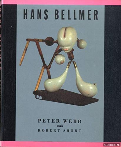Hans Bellmer (with Robert Short) (London, 1985); revised edition 